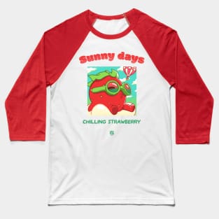 Sunny Days Chilling Strawberry Baseball T-Shirt